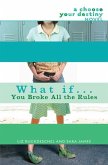 What If . . . You Broke All the Rules (eBook, ePUB)