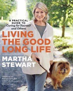 Living the Good Long Life (eBook, ePUB) - Stewart, Martha