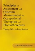 Principles of Assessment and Outcome Measurement for Occupational Therapists and Physiotherapists (eBook, PDF)