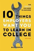 10 Things Employers Want You to Learn in College, Revised (eBook, ePUB)