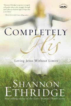 Completely His (eBook, ePUB) - Ethridge, Shannon