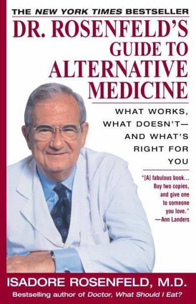 Dr. Rosenfeld's Guide to Alternative Medicine (eBook, ePUB) Dr. Rosenfeld's Guide to Alternative Medicine (eBook, ePUB)