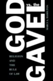 God vs. the Gavel (eBook, PDF) God vs. the Gavel (eBook, PDF)
