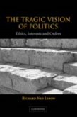 Tragic Vision of Politics (eBook, PDF) Tragic Vision of Politics (eBook, PDF)