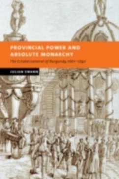 Provincial Power and Absolute Monarchy (eBook, PDF) - Swann, Julian