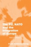 EU, NATO and the Integration of Europe (eBook, PDF)