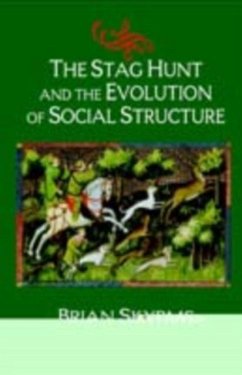 Stag Hunt and the Evolution of Social Structure (eBook, PDF) - Skyrms, Brian