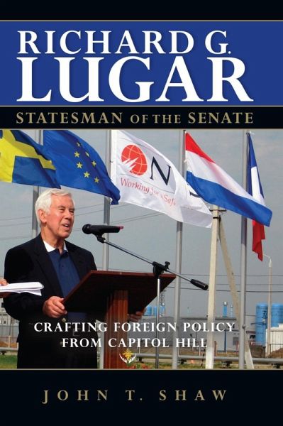 Richard G. Lugar, Statesman of the Senate (eBook, ePUB) Richard G. Lugar, Statesman of the Senate (eBook, ePUB)
