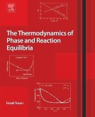 The Thermodynamics of Phase and Reaction Equilibria (eBook, ePUB)