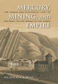 Mercury, Mining, and Empire (eBook, ePUB)