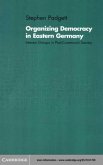 Organizing Democracy in Eastern Germany (eBook, PDF)