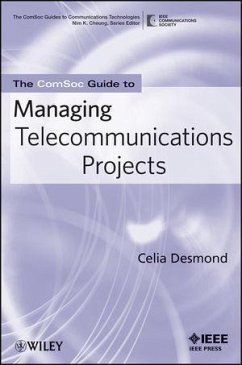 The ComSoc Guide to Managing Telecommunications Projects (eBook, PDF) - Desmond, Celia
