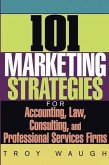 101 Marketing Strategies for Accounting, Law, Consulting, and Professional Services Firms (eBook, PDF)