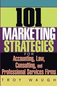 101 Marketing Strategies for Accounting, Law, Consulting, and Professional Services Firms (eBook, PDF) - Waugh, Troy