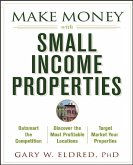 Make Money with Small Income Properties (eBook, PDF)