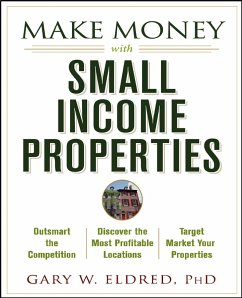 Make Money with Small Income Properties (eBook, PDF) - Eldred, Gary W.
