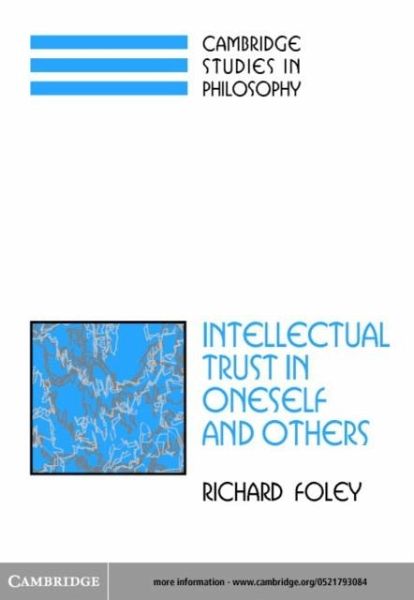 Intellectual Trust in Oneself and Others (eBook, PDF) Intellectual Trust in Oneself and Others (eBook, PDF)