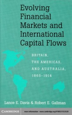 Evolving Financial Markets and International Capital Flows (eBook, PDF) - Davis, Lance E.