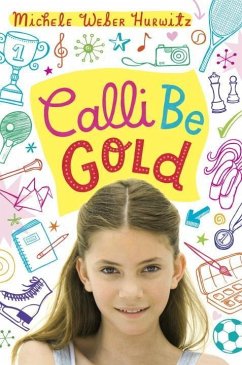 Calli Be Gold (eBook, ePUB) - Hurwitz, Michele Weber