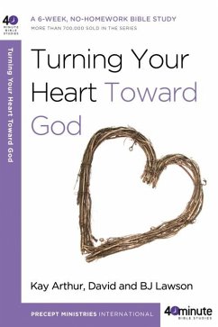 Turning Your Heart Toward God (eBook, ePUB) - Arthur, Kay; Lawson, David; Lawson, Bj