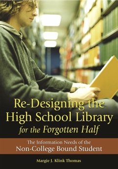 Re-Designing the High School Library for the Forgotten Half (eBook, PDF) - Thomas, Margie J. Klink