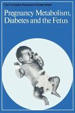 Pregnancy Metabolism, Diabetes and the Fetus (eBook, PDF)