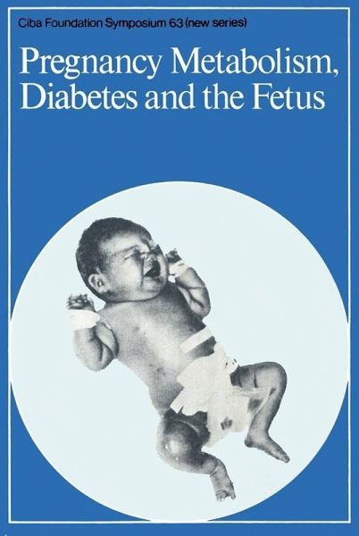 Pregnancy Metabolism, Diabetes and the Fetus (eBook, PDF) Pregnancy Metabolism, Diabetes and the Fetus (eBook, PDF)
