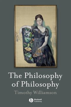 The Philosophy of Philosophy (eBook, PDF) - Williamson, Timothy