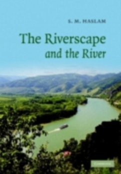 Riverscape and the River (eBook, PDF) - Haslam, S. M.
