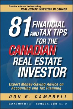 81 Financial and Tax Tips for the Canadian Real Estate Investor (eBook, PDF) - Campbell, Don R.; Murji, Navaz; Dube, George