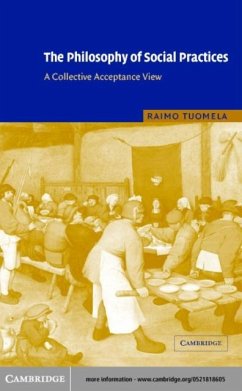 Philosophy of Social Practices (eBook, PDF) - Tuomela, Raimo