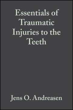 Essentials of Traumatic Injuries to the Teeth (eBook, PDF) - Andreasen, Jens O.; Andreasen, Frances M.