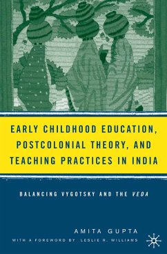 Early Childhood Education, Postcolonial Theory, and Teaching Practices in India (eBook, PDF) - Gupta, A.