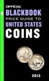 The Official Blackbook Price Guide to United States Coins 2013, 51st Edition (eBook, ePUB)