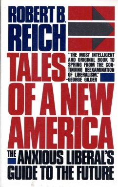 Tales of a New America (eBook, ePUB) - Reich, Robert B.