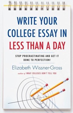 Write Your College Essay in Less Than a Day (eBook, ePUB) - Wissner-Gross, Elizabeth