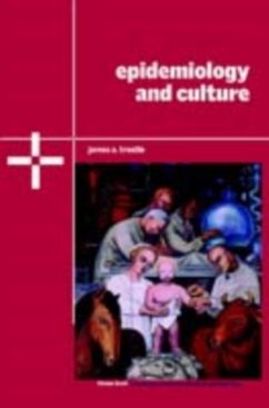 Epidemiology and Culture (eBook, PDF) - Trostle, James A.