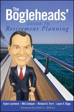 The Bogleheads' Guide to Retirement Planning (eBook, ePUB) - Larimore, Taylor; Lindauer, Mel; Ferri, Richard A.; Dogu, Laura F.