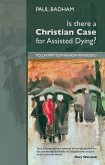 Is there a Christian Case for Assisted Dying (eBook, ePUB)