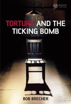 Torture and the Ticking Bomb (eBook, PDF) - Brecher, Bob