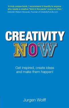 Creativity Now (eBook, ePUB) - Wolff, Jurgen