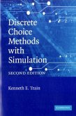 Discrete Choice Methods with Simulation (eBook, PDF) Discrete Choice Methods with Simulation (eBook, PDF)
