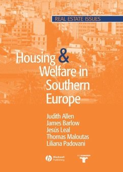 Housing and Welfare in Southern Europe (eBook, PDF) - Allen, Judith; Barlow, James; Leal, Jesús; Maloutas, Thomas; Padovani, Liliana