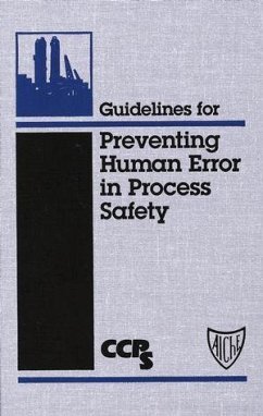 Guidelines for Preventing Human Error in Process Safety (eBook, PDF) - Ccps (Center For Chemical Process Safety)