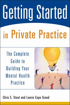 Getting Started in Private Practice (eBook, ePUB) - Stout, Chris E.; Grand, Laurie C.