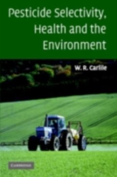 Pesticide Selectivity, Health and the Environment (eBook, PDF) - Carlile, Bill