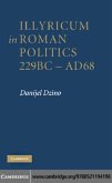 Illyricum in Roman Politics, 229 BC-AD 68 (eBook, PDF)
