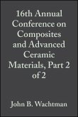 16th Annual Conference on Composites and Advanced Ceramic Materials, Part 2 of 2, Volume 13, Issue 9/10 (eBook, PDF)