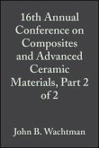 16th Annual Conference on Composites and Advanced Ceramic Materials, Part 2 of 2, Volume 13, Issue 9/10 (eBook, PDF)