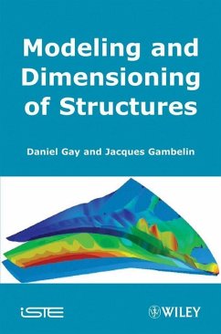 Modeling and Dimensioning of Structures (eBook, PDF) - Gay, Daniel; Gambelin, Jacques